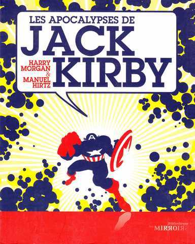 Morgan Harry & Hirtz Manuel, Les apocalypses de Jack Kirby