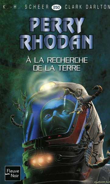 Scheer K.h. & Darlton C., Perry rhodan 250 - A la recherche de la Terre