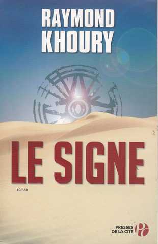 Khoury Raymond, Le signe