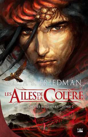 Friedman Celia S., La trilogie des Magisters 2 - Les ailes de la colre