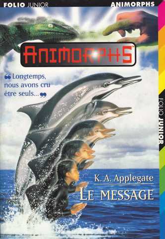 Applegate K.a., Animorphs 04 - Le message