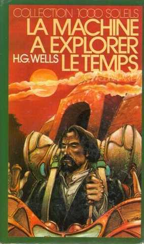 Wells Herbert George , La Machine a explorer le temps
