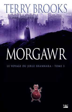 Brooks Terry, Le voyage de jerle shannara 3 - Morgawr