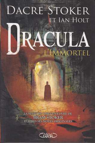 Stoker Dacre & Holt Ian, Dracula l'immortel