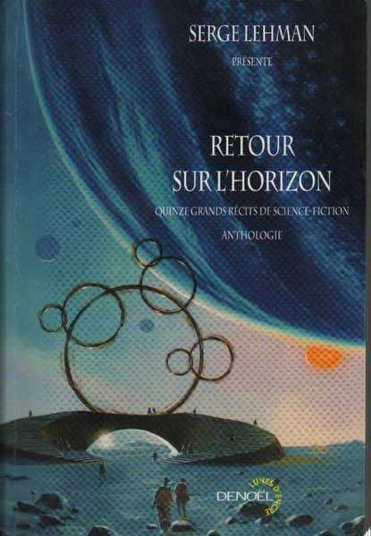 Collectif, Retour sur l'horizon - Quinze grands rcits de science fiction