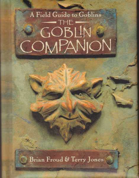 Froud Brian & Jones Terry, The goblin companion