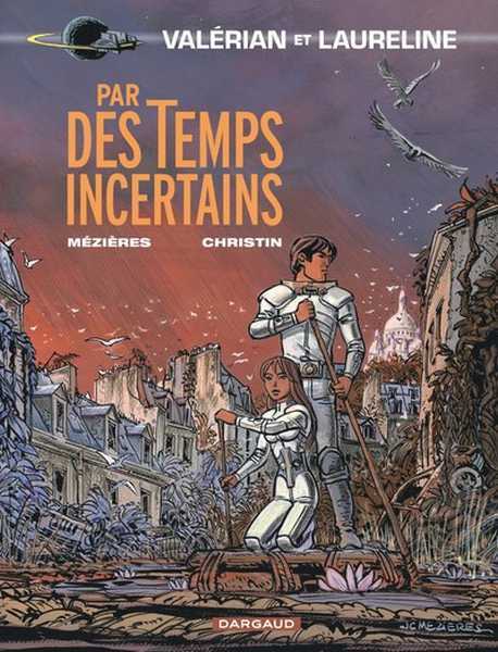 Mezieres Jean-claude  & Christin Pierre, valerian 18 - par des temps incertains