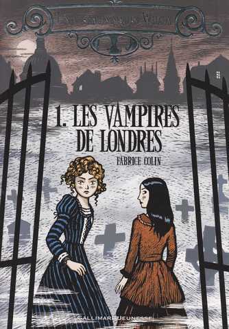 Colin Fabrice, Les tranges soeurs Wilcox 1 - Les vampires de Londres