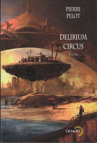 Pelot Pierre, dlirium Circus