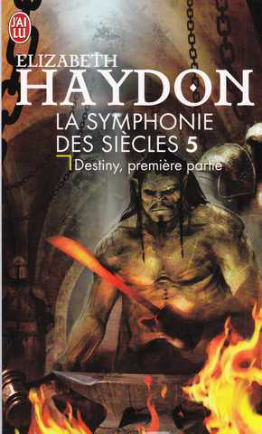 Haydon Elizabeth, La symphonie des sicles 5 - Destiny 1