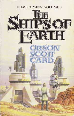 Card Orson Scott, Homecoming 3 - The ship of earth