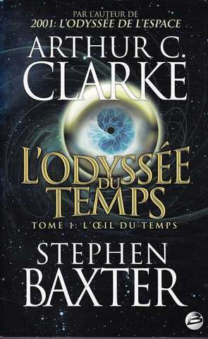 Clarke  Arthur C.  & Baxter Stephen, L'odysse du temps 1 - l'oeil du temps