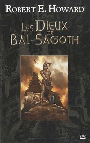 Howard Robert E., Les Dieux de Bal-Sagoth