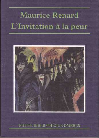 Renard Maurice, L'invitation  la peur