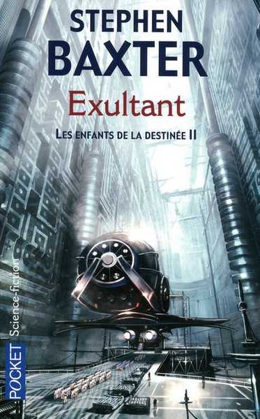 Baxter Stephen, Les Enfants de la destine 2 - Exultant