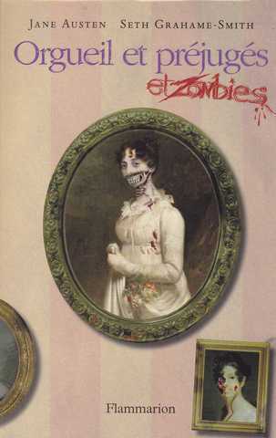 Jane Austen & Seth Grahame-smith, Orgueil et prjugs et zombies