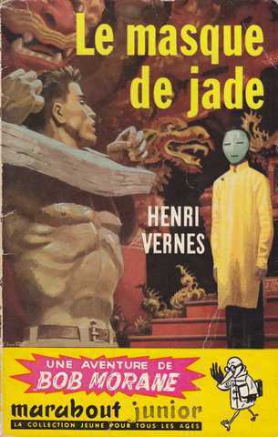 Vernes Henri , Bob Morane 19 - Le masque de jade