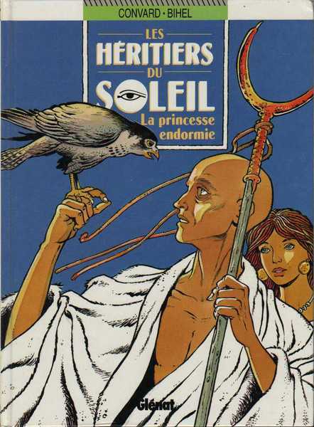 Convard & Bihel, Les hritiers du soleil 06 - La princesse endormie