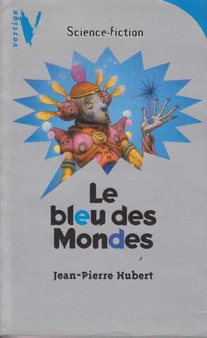 Hubert Jean-pierre, Le bleu des mondes