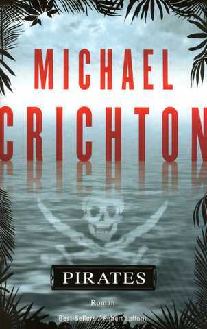 Crichton Michael, Pirates