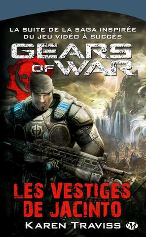 Traviss Karen, Gears of war - Les vestiges de jacinto