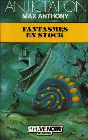 Anthony Max, Fantasmes en stock