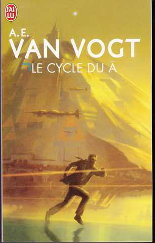 Van Vogt A.e., Le cycle du A