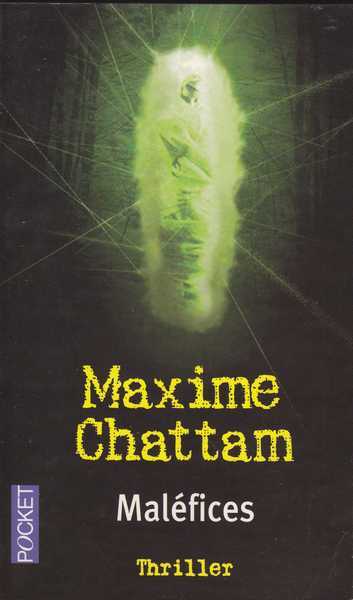 Chattam Maxime, Malfices