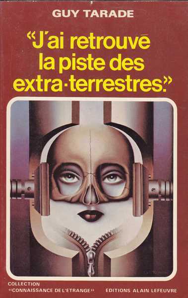 Tarade Guy, J'ai retrouvé la piste des extra-terrestres