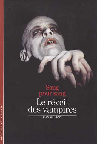 Marigny Jean, Sang pour Sang, le rveil des vampires