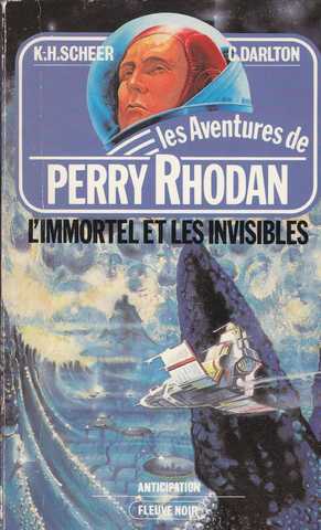 Scheer K.h. & Darlton C., Perry Rhodan 040 - L'immortel et les invisibles