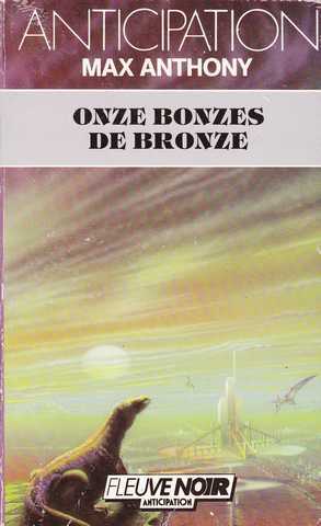 Anthony Max, Onze bonzes de bronze