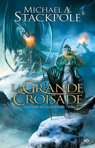 Stackpole Michael A., La guerre de la couronne 3 - La grande croisade