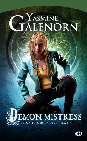 Galenorn Yasmine, Les Soeurs de la lune 6 - Demon Mistress