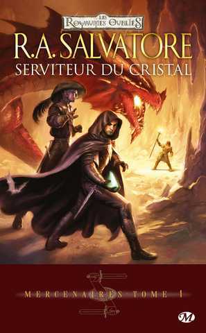 Salvatore R.a., Mercenaires 1 - Serviteur du cristal