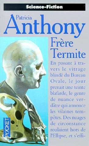 Anthony Patricia, Frre termite