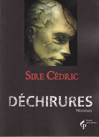 Sire Cedric, Dchirures