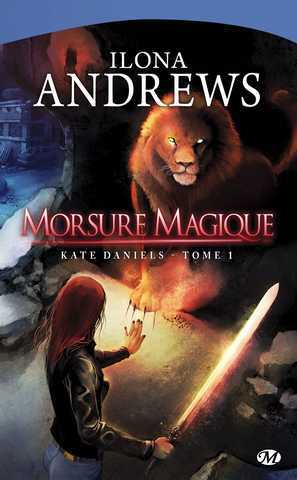 Andrews Ilona, Kate Daniels 1 - Morsure magique NE