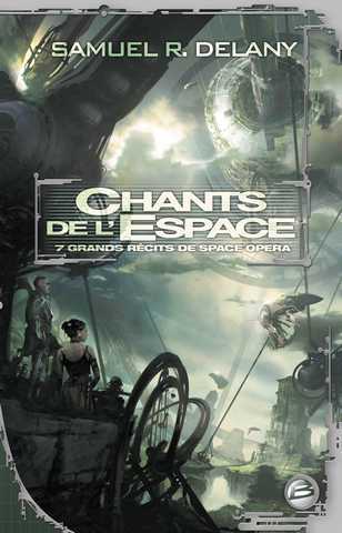 Delany Samuel R., Chants de l'espace, 7 grands rcits de space opera