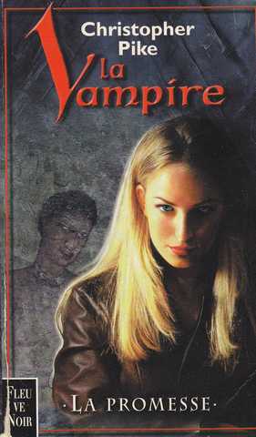 Pike Christopher, La vampire 1 - La promesse