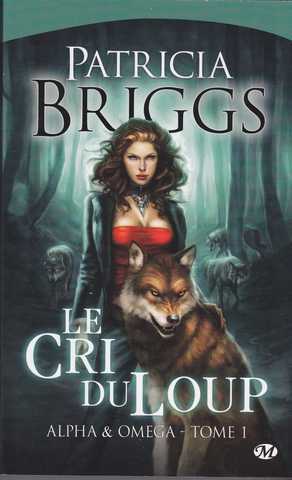 Briggs Patricia, Alpha & Omega 1 - Le cri du loup