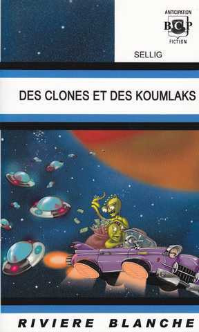 Sellig, Des clones et des koumlaks