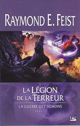 Feist Raymond E., La guerre des dmons 1 - La lgion de la terreur