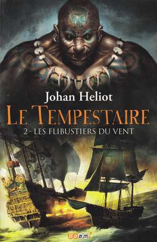 Heliot Johan, Le tempestaire 2 - Les flibustiers du vent