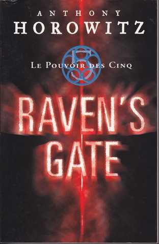 Horowitz Anthony, Le Pouvoir des Cinq 1 - Raven's gate