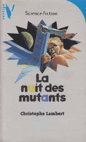 Lambert Christophe, la nuit des mutants