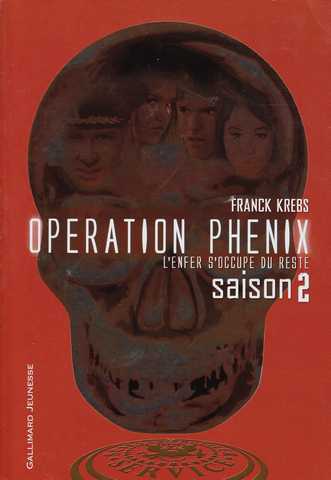 Krebs Franck, Operation phenix 2 - L'enfer s'occupe du reste