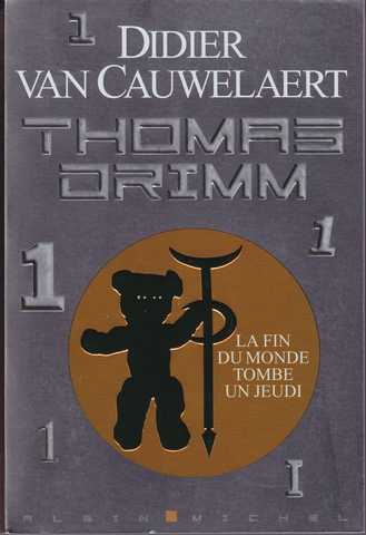 Van Cauwelaert Didier, Thomas Drimm 1 - La fin du monde tombe un jeudi