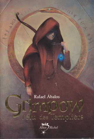 Abalos Rafael, Grimpow 1 - L'lu des templiers