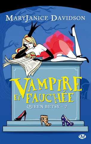 Davidson Mary Janice, Queen Betsy 2 - Vampire et fauche